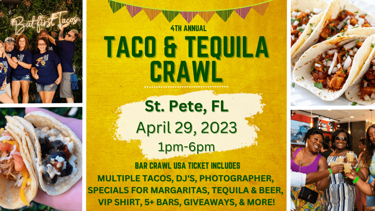 4th Annual St. Pete Taco & Tequila Crawl Visit St Petersburg